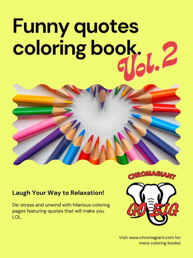 Visit www.chromagiant.com for more coloring books!